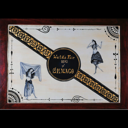 Multimedia historical painting on coffee-aged paper depicting the 1893 Chicago World’s Fair “Streets of Cairo” exhibit, with Art Nouveau ink borders, gold typography, and illustrated dancers known as Little Egypt.